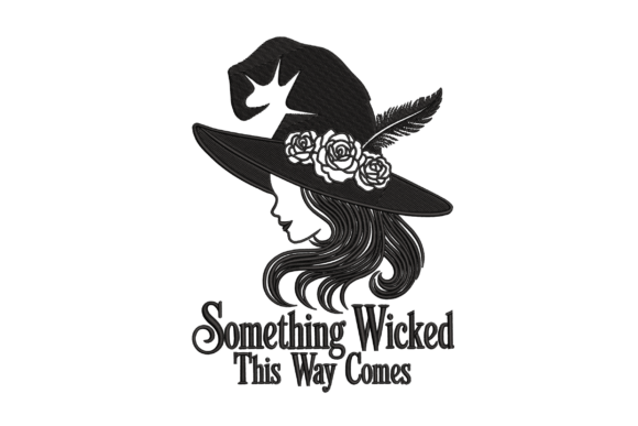 Something Wicked This Way Comes Witch Embroidery Design